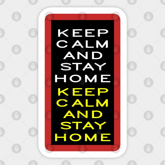 Keep Calm And Stay Home Sticker by BaronBoutiquesStore